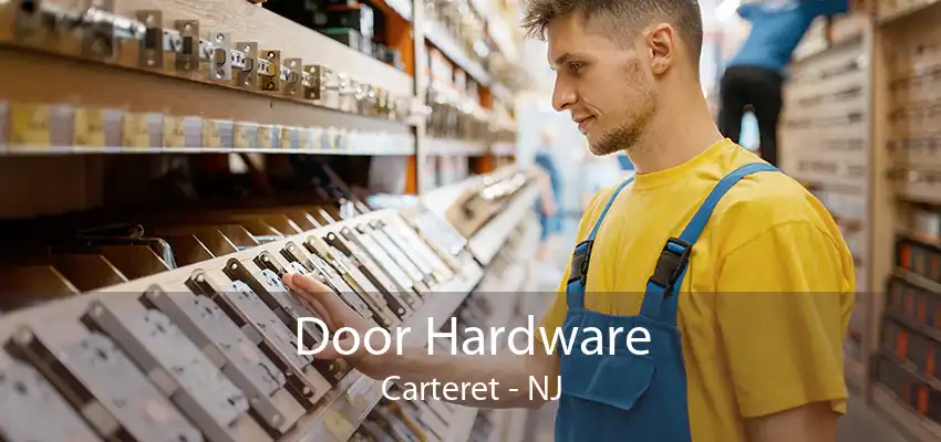 Door Hardware Carteret - NJ