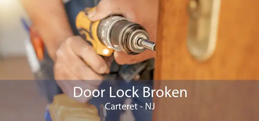 Door Lock Broken Carteret - NJ