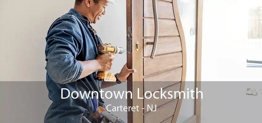 Downtown Locksmith Carteret - NJ