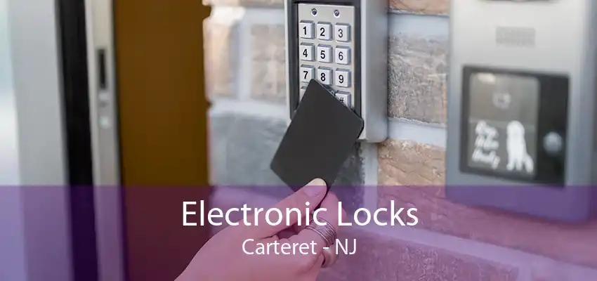 Electronic Locks Carteret - NJ