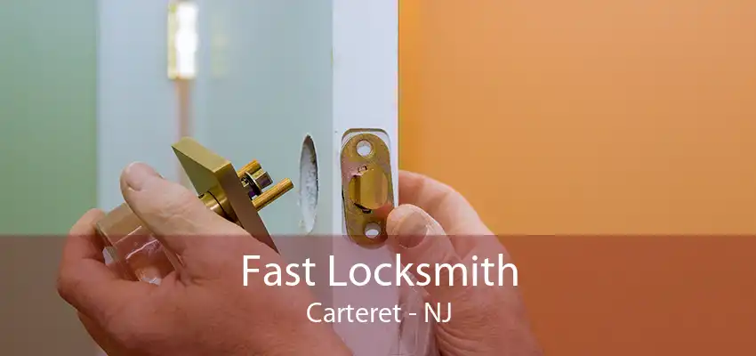 Fast Locksmith Carteret - NJ