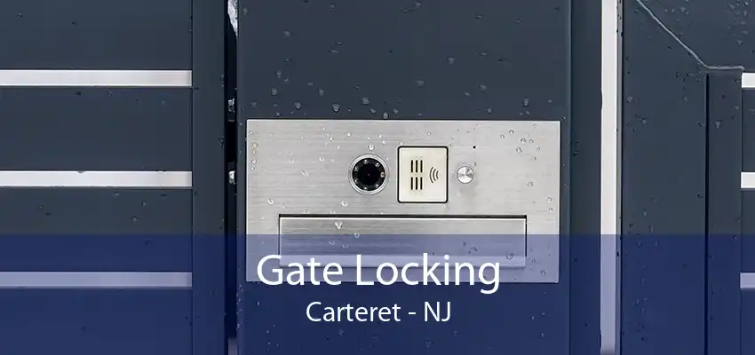 Gate Locking Carteret - NJ