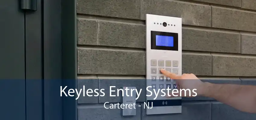 Keyless Entry Systems Carteret - NJ