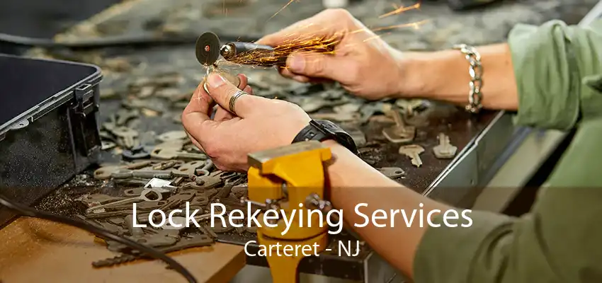 Lock Rekeying Services Carteret - NJ