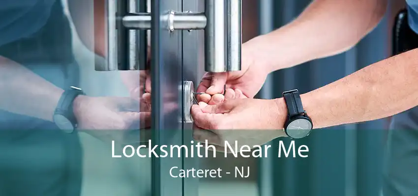 Locksmith Near Me Carteret - NJ