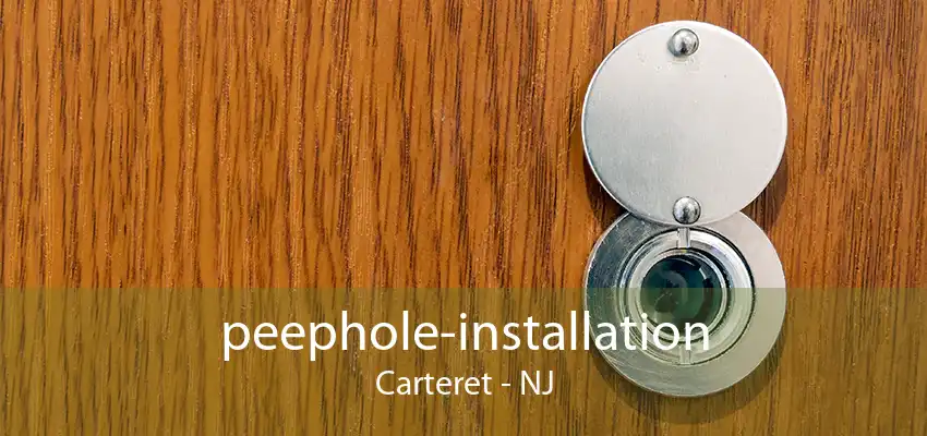 peephole-installation Carteret - NJ