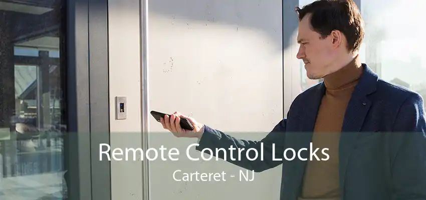 Remote Control Locks Carteret - NJ