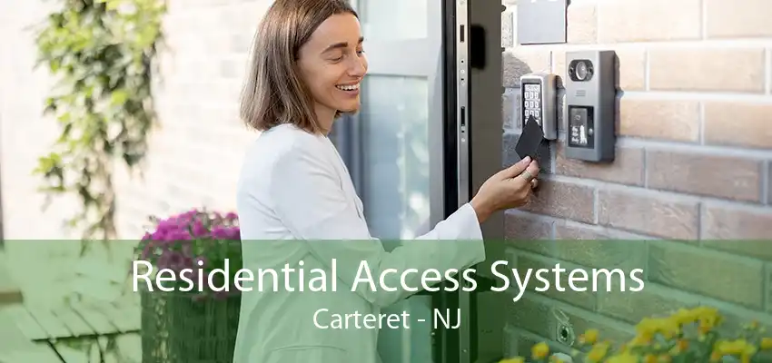 Residential Access Systems Carteret - NJ