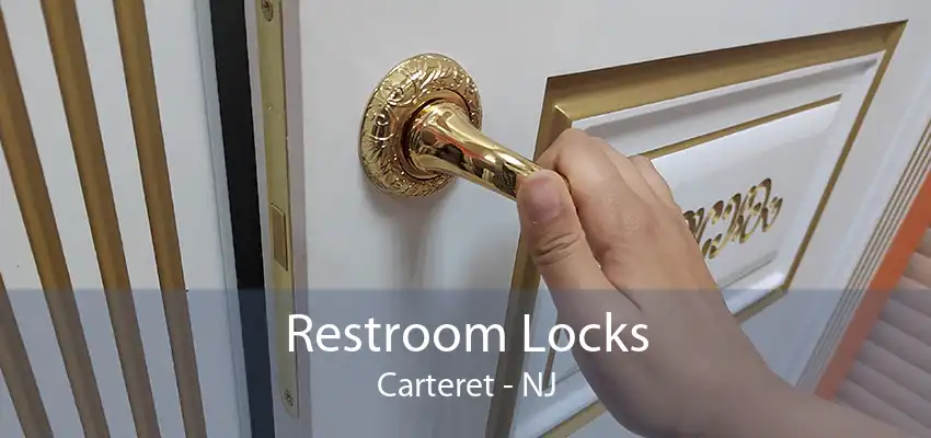 Restroom Locks Carteret - NJ