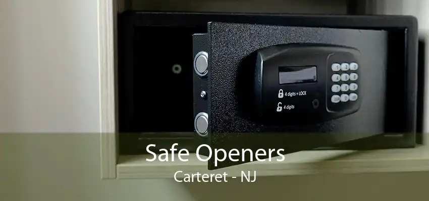 Safe Openers Carteret - NJ