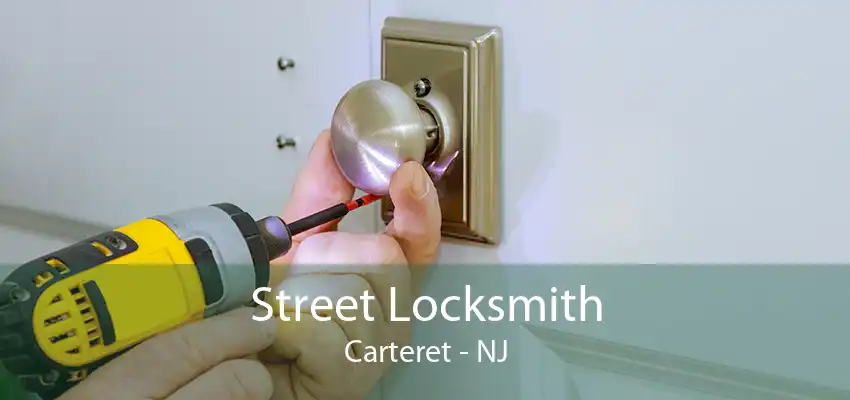 Street Locksmith Carteret - NJ